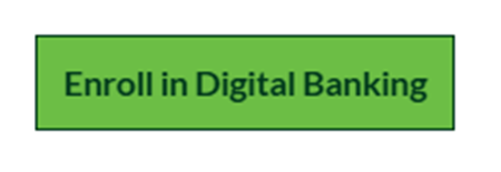 Enroll in Digital Banking